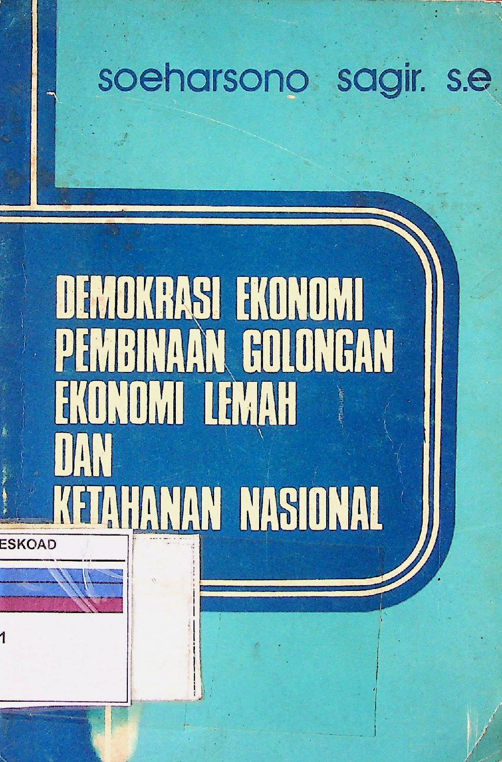 Demokrasi Ekonomi Pembinaan Golongan Ekonomi Lemah